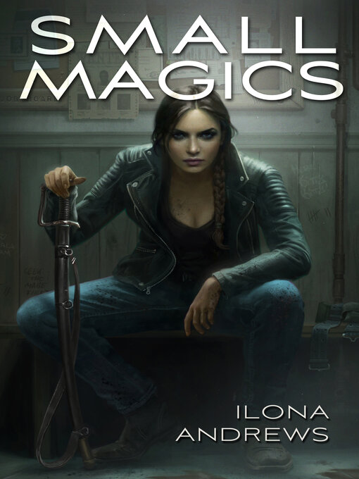 Title details for Small Magics by Ilona Andrews - Wait list